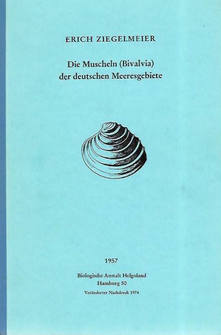 Ziegelmeier, Erich - Die Muscheln (Bivalvia) der deutschen Meeresgebiete