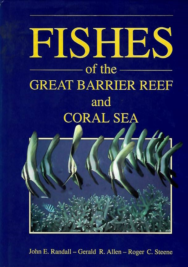 Randall, J.E.; Allen, G.R.; Steene, R.C. - Fishes of the Great Barrier Reef and Coral Sea