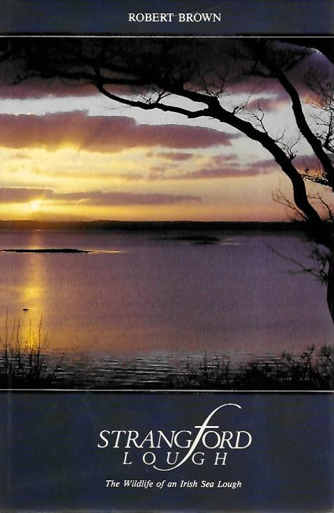 Brown, R. - Strangford Lough: The Wildlife of an Irish Sea Lough