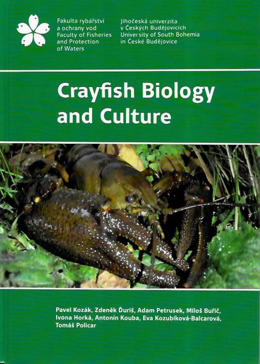 Kozk, P.; Duri, Z.; Petrusek, A.; Buric, M.; Hork, I.; Kouba, A.; Kozubkov-Balcarov,, E.; Policar, T. - Crayfish Biology and Culture