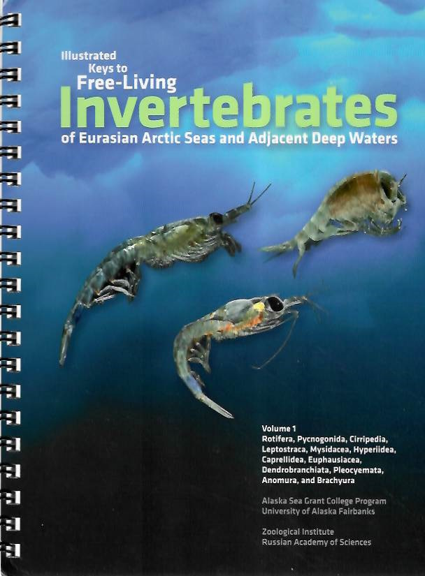 Vassilenko, S.V.; Petryashov, V.V. (Eds) - Illustrated Keys to Free-Living Invertebrates of Eurasian Arctic Seas and Adjacent Deep Waters Vol. 1; Rotifera, Pycnogonida, Cirripedia, Leptostraca, Mysidacea, Hyperiidea, Caprellidea, Euphausiacea, Dendrobranchiata, Pleocyemata, Anomura, and Brachyura