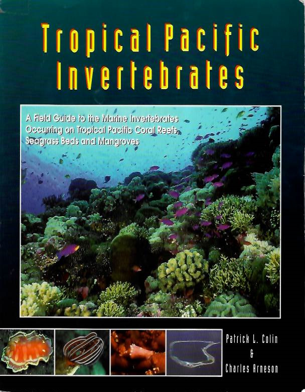 Colin, P.L.; Arneson, C. - Tropical Pacific Invertebrates