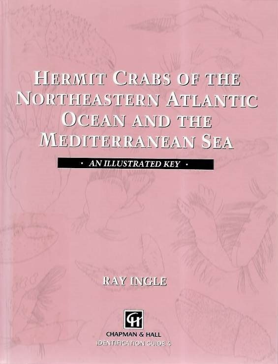 Ingle, R. - Hermit Crabs of the Northeastern Atlantic Ocean and the Mediterranean Sea: An Illustrated Key