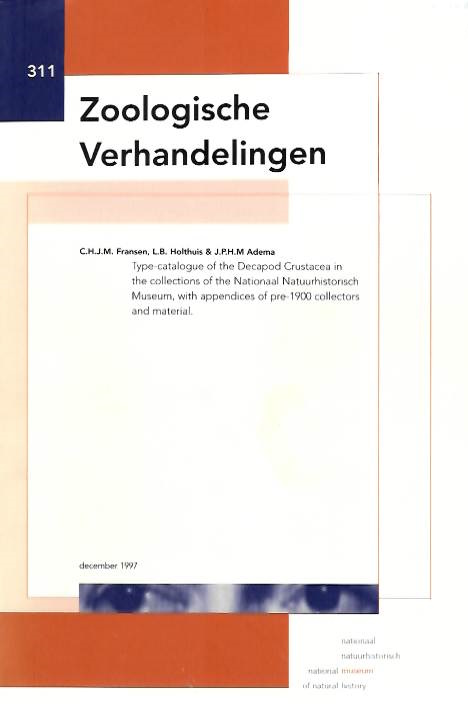 Fransen, C.H.J.M.; Holthuis, L.B.; Adema, J.P.H.M. - Type-catalogue of the Decapod Crustacea in the collections of the Nationaal Natuurhistorisch Museum, with appendices of pre-1900 collectors and material