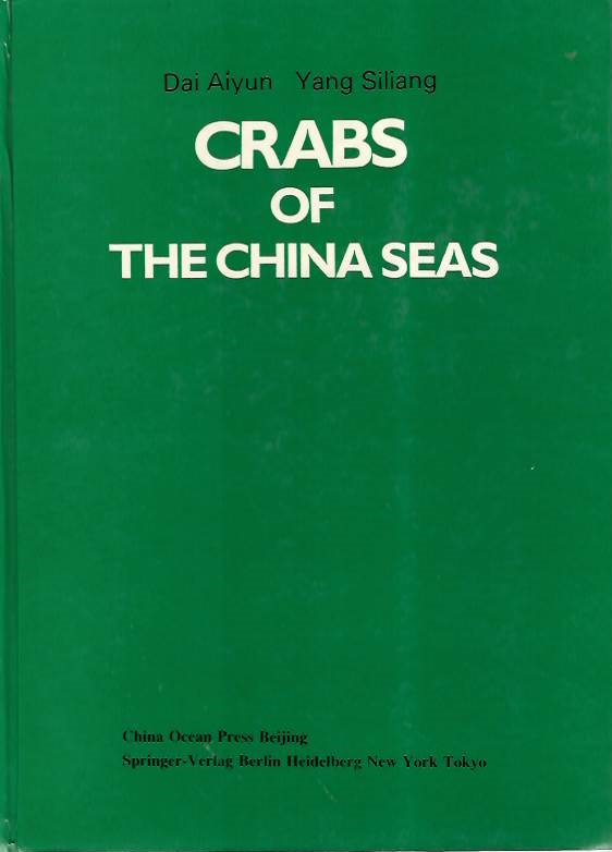 Dai, Aiyun; Yang, Siliang - Crabs of the China Seas