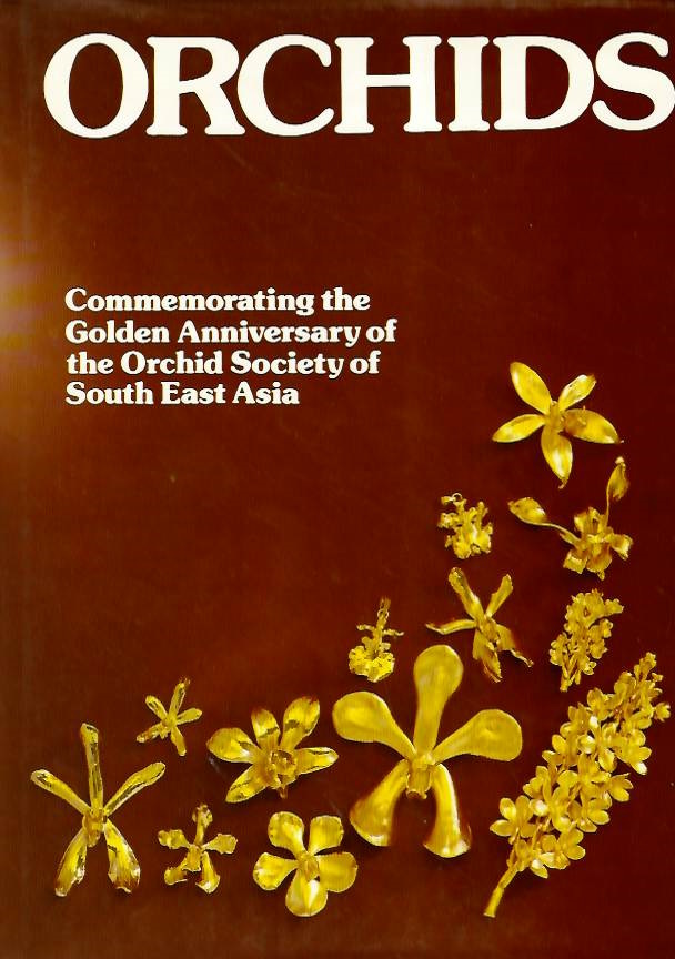 Teoh, Eng Soon (Ed.) - Orchids: A Publication Commemorating the Golden Anniversary of the Orchid Society of South East Asia