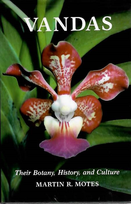 Motes, M.R. - Vandas: Their Botany, History, and Culture