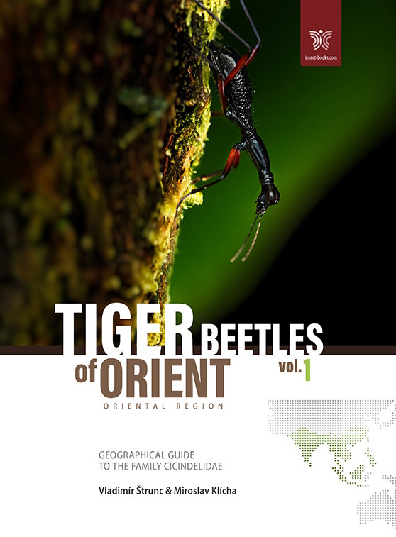 Strunc, V.; Klícha, M. - Tiger Beetles of Orient: Geographical Guide to the family Cicindelidae Vol. 1