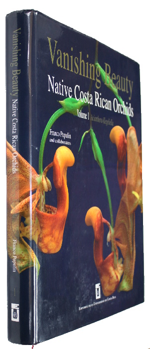 Pupulin, F. - Vanishing Beauty: Native Costa Rican Orchids Vol.1: <i>Acianthera-Kegeliella</i>