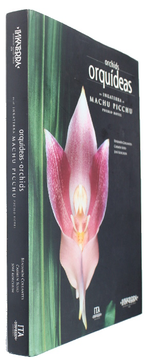 Collantes, B.; Soto, C.; Koechlin, J. - Orchids. Orquideas en Inkaterra at Machu Picchu Pueblo Hotel