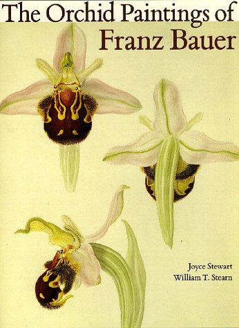 Stewart, J.; Stearn, W.T. - The Orchid Paintings of Franz Bauer
