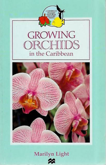 Light, M. - Growing Orchids in the Caribbean