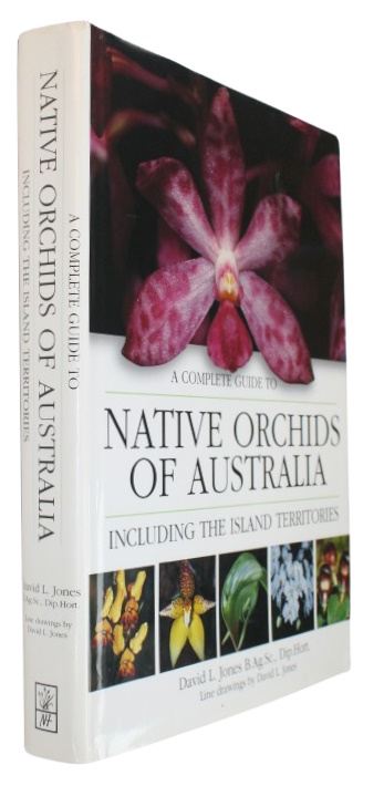 Jones, D.L. - A Complete Guide to Native Orchids of Australia including the Island Territories