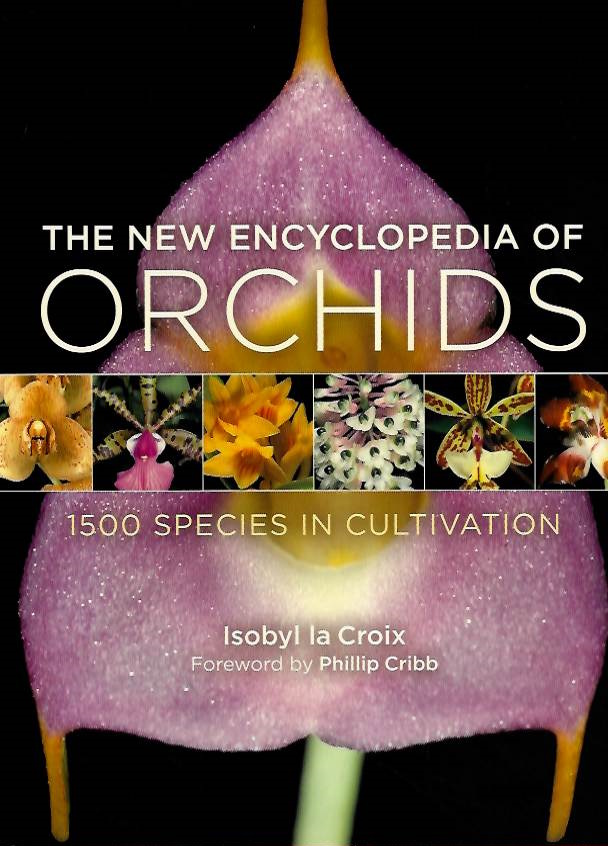 la Croix, I. - The New Encyclopedia of Orchids: 1500 Species in Cultivation