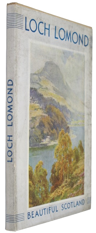 Eyre-Todd, G.; Haslehust, E.W. (Illus) - Loch Lomond, Loch Katrine, and The Trossachs (Beautiful Scotland)