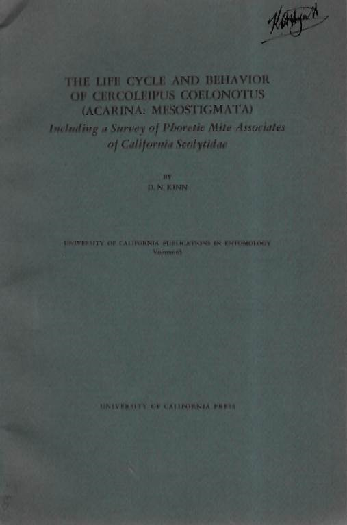 Kinn, D.N. - The Life Cycle and Behaviour of Cercoleipus coelonotus (Acarina: Mesostigmata): Including a Survey of Phoretic Mite Associates of California Scolytida