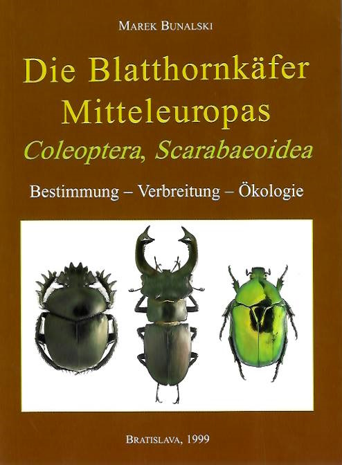 Bunalski, M. - Die Blatthornkfer Mitteleuropas (Coleoptera, Scarabaeoidea): Bestimmung, Verbreitung, Oekologie