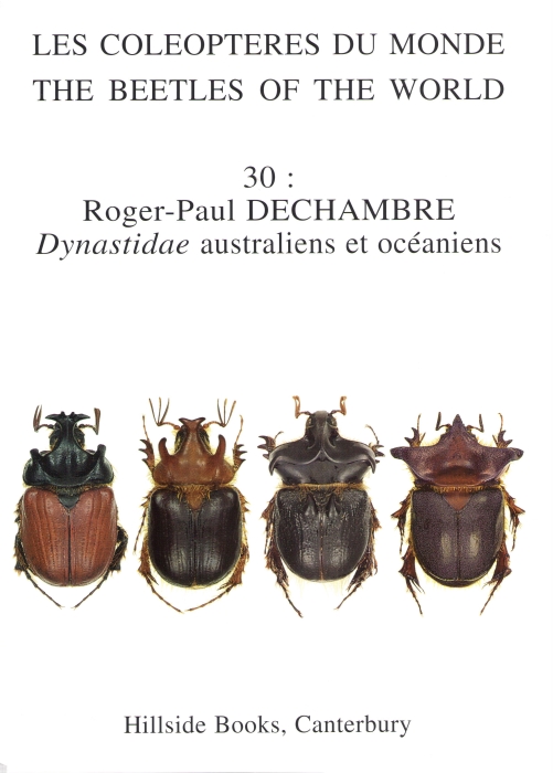 Dechambre, R.-P. - Beetles of the World 30: Australian and Oceanian Dynastidae