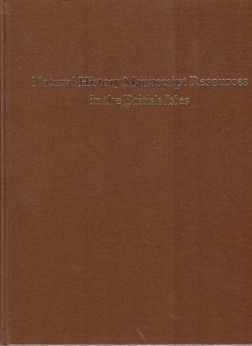 Bridson, G.D.R.; Phillips, V.C.; Harvey, A.P. - Natural History Manuscript Resources in the British Isles