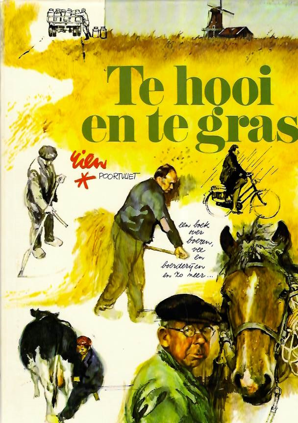 Poortvliet, Rien - Te hooi en te gras