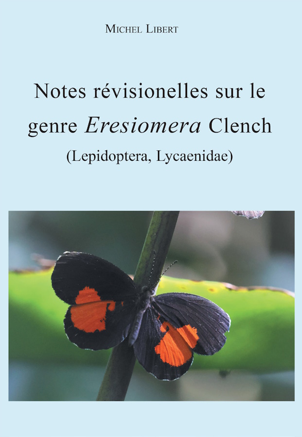 Libert, M. - Notes rvisionnelles sur le genre <i>Eresiomera</i> Clench, 1965 (Lepidoptera, Lycaenidae)
