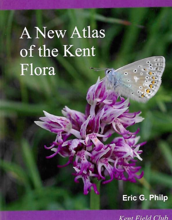 Philp, E.G. - A New Atlas of the Kent Flora