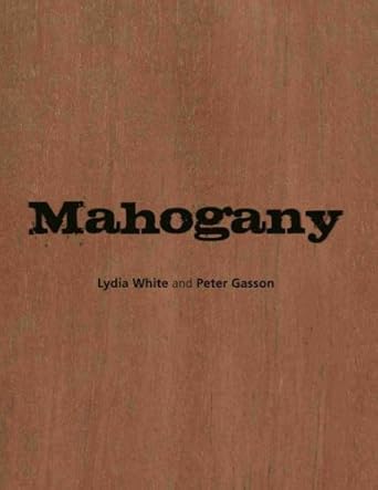 White, L.; Gasson, P. - Mahogany