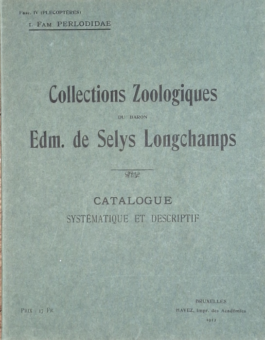 Klapalek, F. - Collections Zoologiques du Baron Edm. de Selys Longchamps. Fasc. IV (Plecopteres): I. Fam. Perlodidae. Monographische Revision