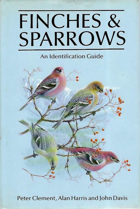 Clement, P.; Harris, A.; Davis, J. - Finches and Sparrows: An Identification Guide