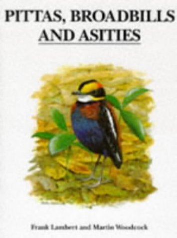 Lambert, F; Woodcock, M. - Pittas, Broadbills and Asities