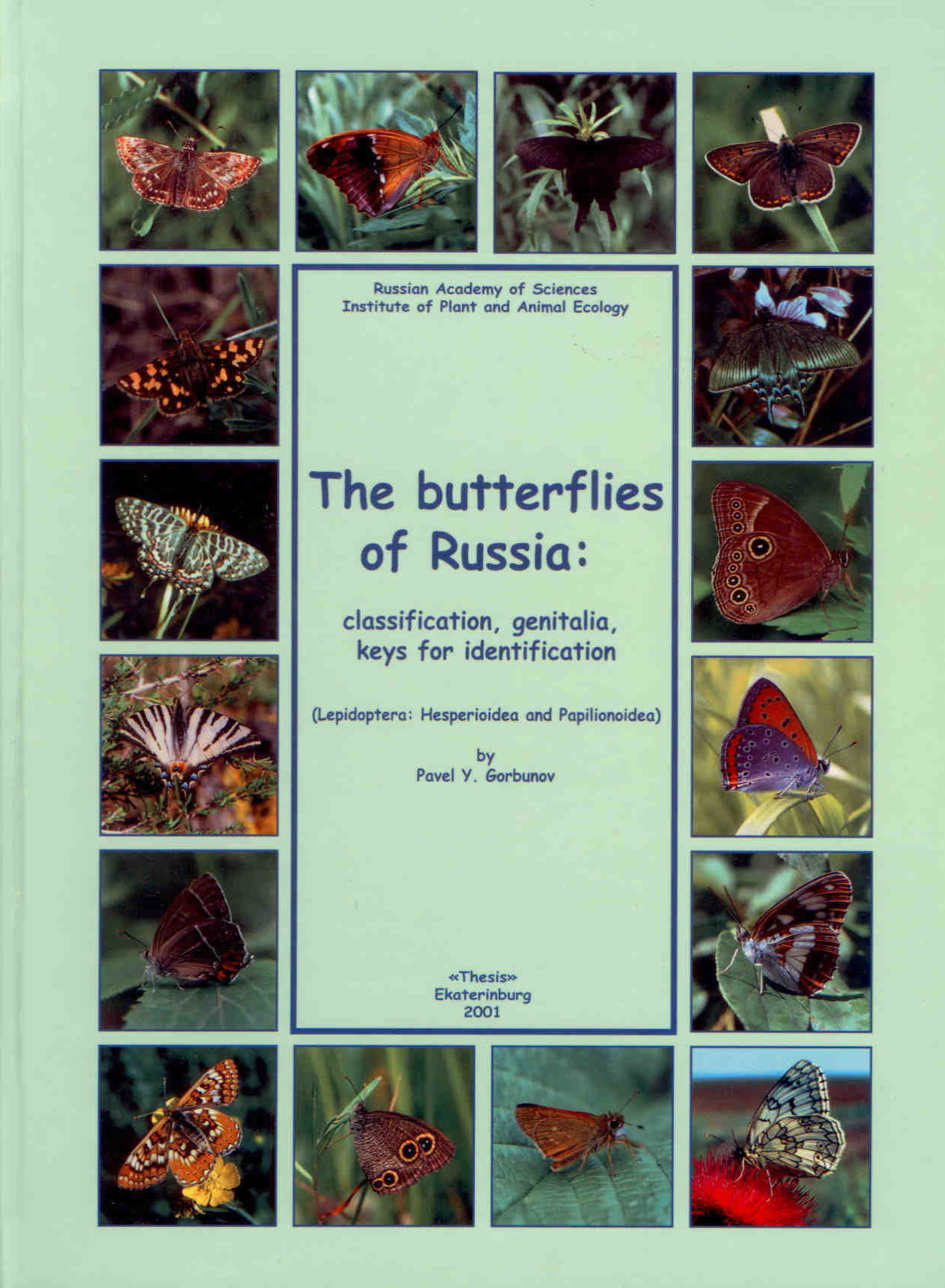 Gorbunov, P. - The Butterflies of Russia: Classification, Genitalia, Keys for Identification (Lepidoptera: Hesperioidea and Papilionoidea)
