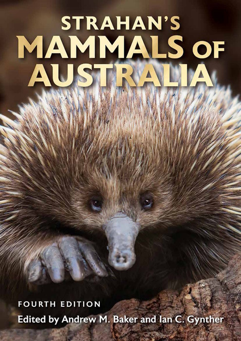 Baker, A.M.; Gynther, I.C. (Eds) - Strahan's Mammals of Australia