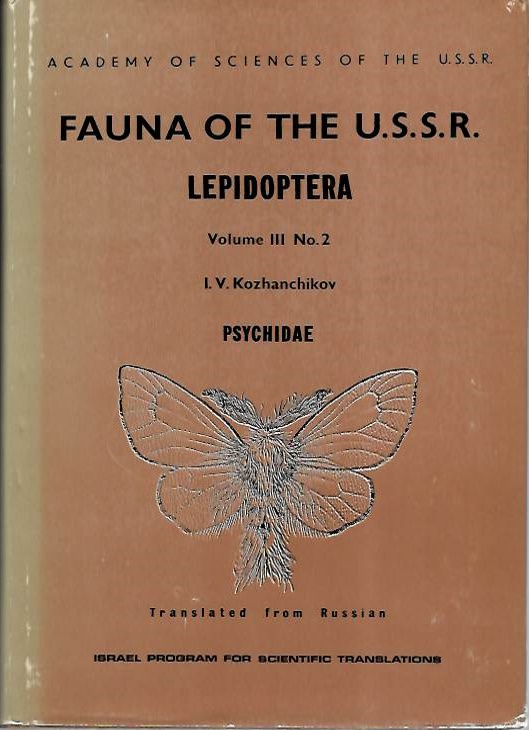 Kozhanchikov, I.V. - Fauna of the U.S.S.R.: Lepidoptera Vol. III, No. 2: Psychidae