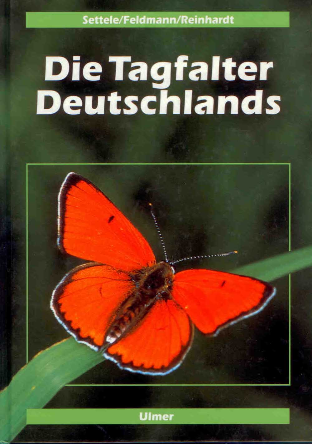 Settele, J.; Feldmann, R.; Reinhardt, R. - Die Tagfalter Deutschlands