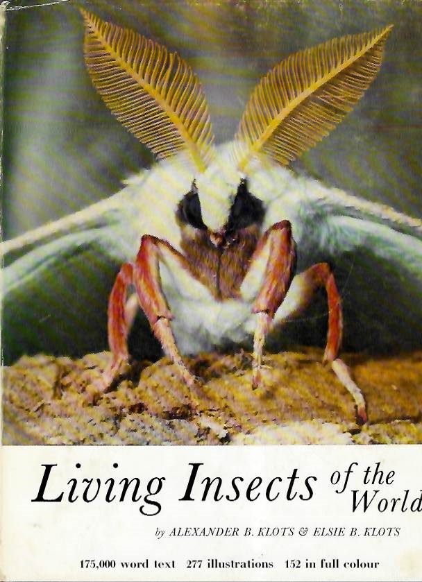 Klots, A.B.; Klots, E.B. - Living Insects of the World