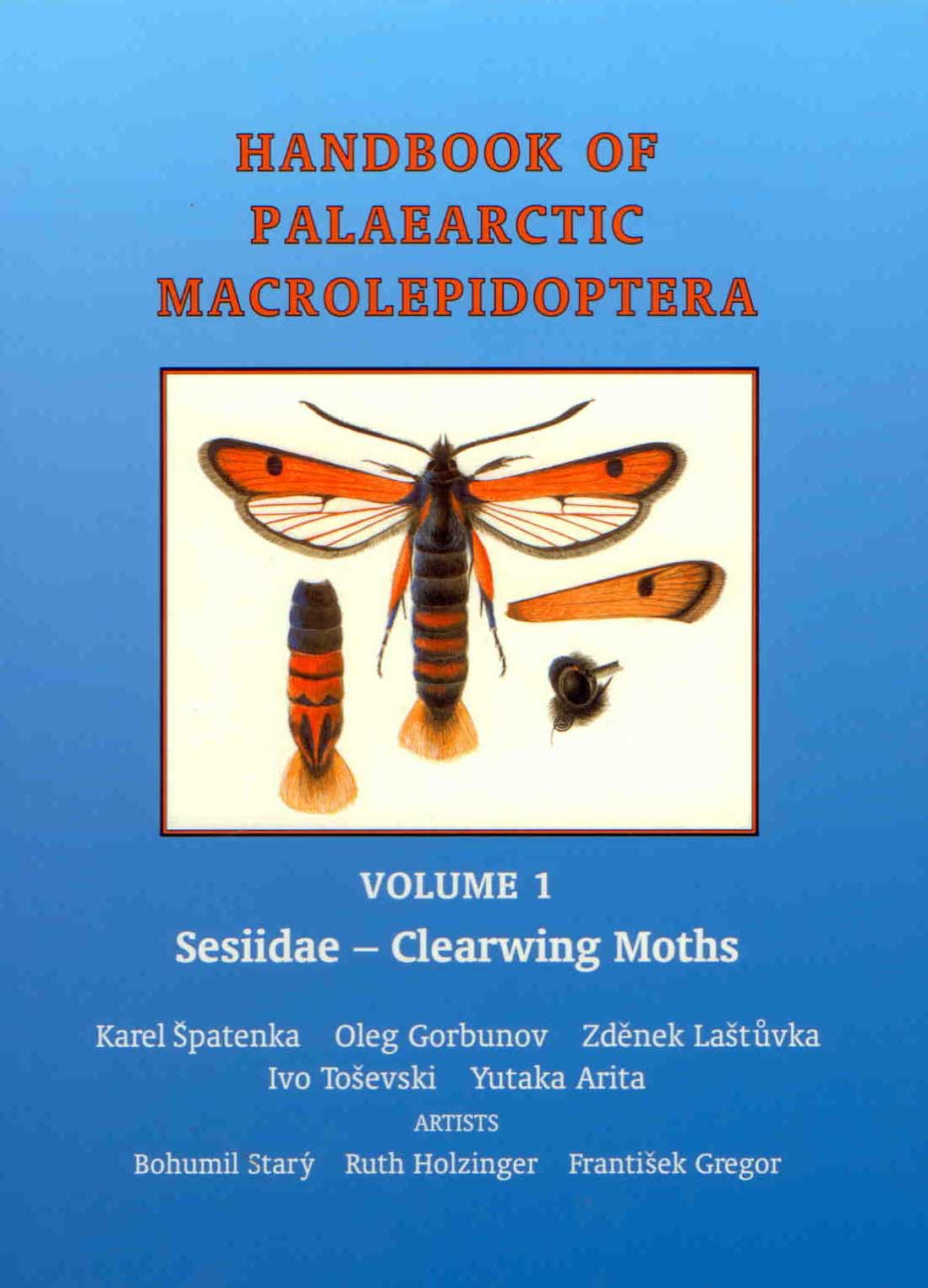 Spatenka, K.; Gorbunov, O.; Lastuvka, Z.; Tosevski, I.; Arita, Y. - Handbook of Palaearctic Macrolepidoptera. Vol. 1: Sesiidae - Clearwing Moths