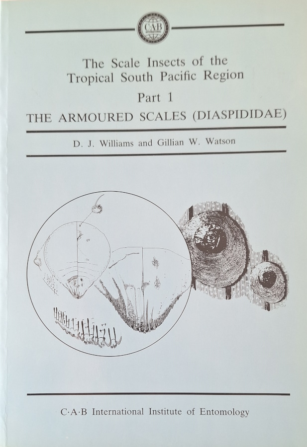 Williams, D.J.; Watson, G.W. - The Scale Insects of the Tropical South Pacific Region Pt 1: The Armoured Scales (Diaspididae)