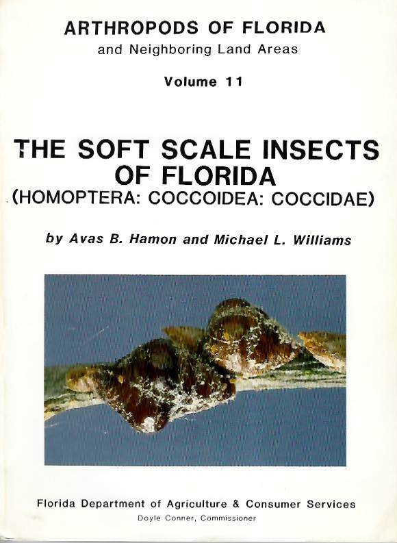 Hamon, A.B.; Williams, M.L. - The Soft Scale Insects of Florida (Homoptera: Coccoidea: Coccidae) (Arthropods of Florida Vol. 11)