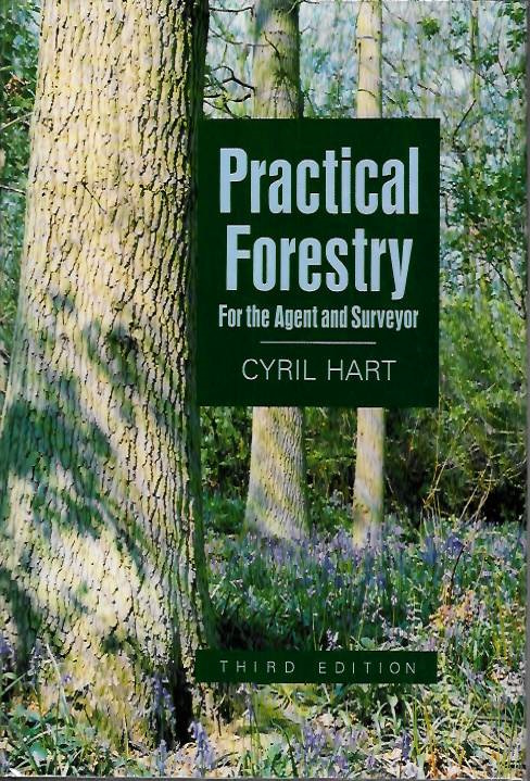 Hart, Cyril - Practical Forestry for the Agent and Surveyor
