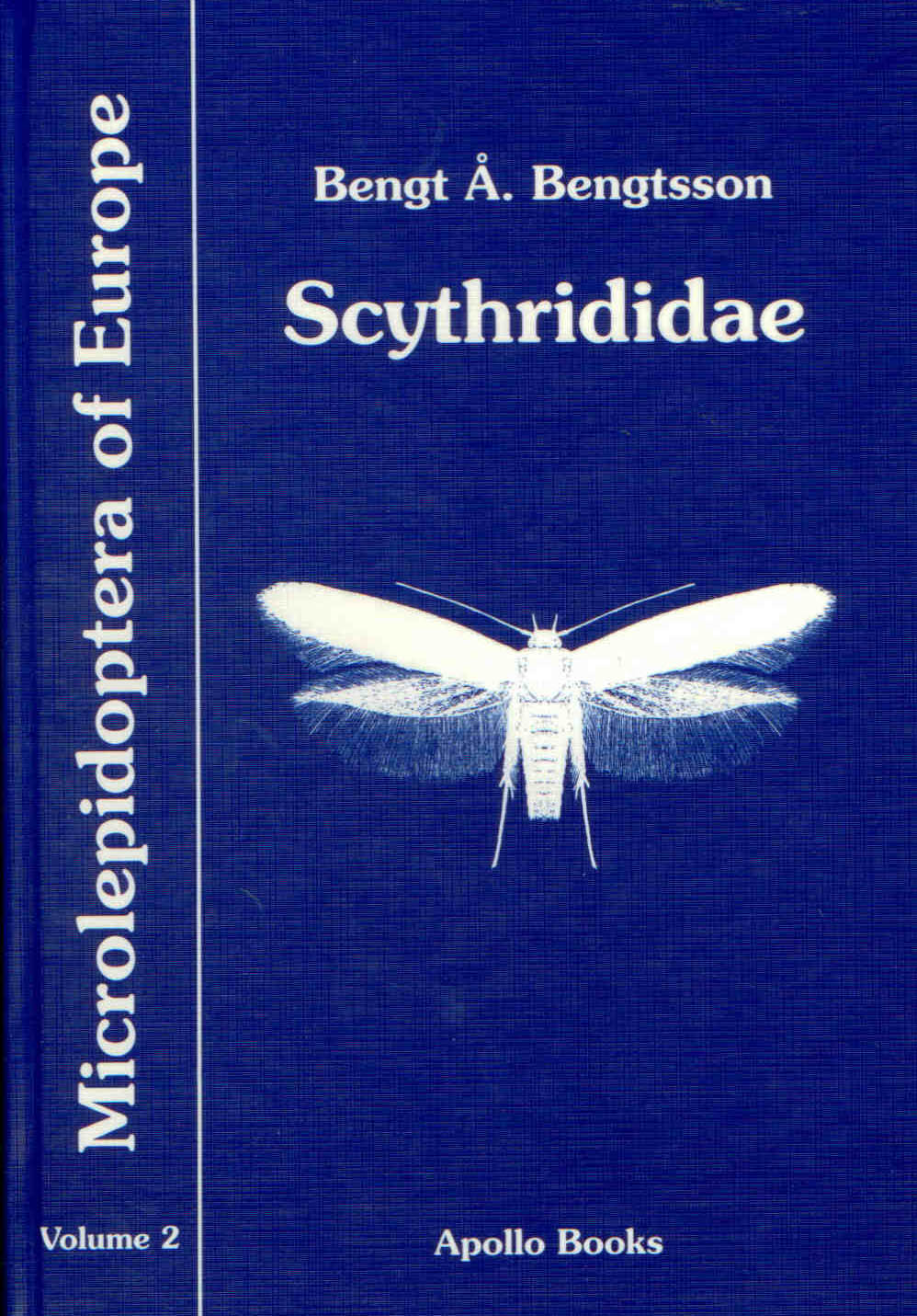 Bengtsson, B.A. - Scythrididae (Microlepidoptera of Europe 2)