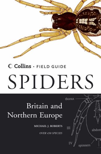 Roberts, M.J. - Spiders of Britain and Northern Europe(Collins Field Guide)