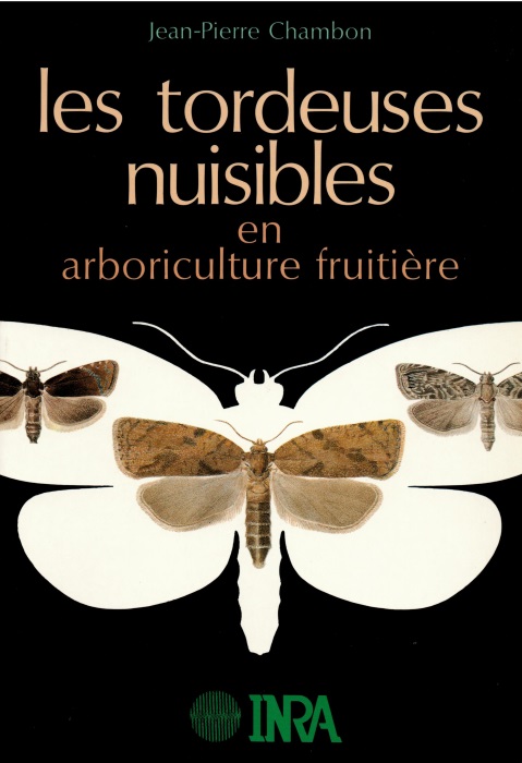 Chambon, J.-P. - Les Tordeuses Nuisibles en Arboriculture Fruitiere