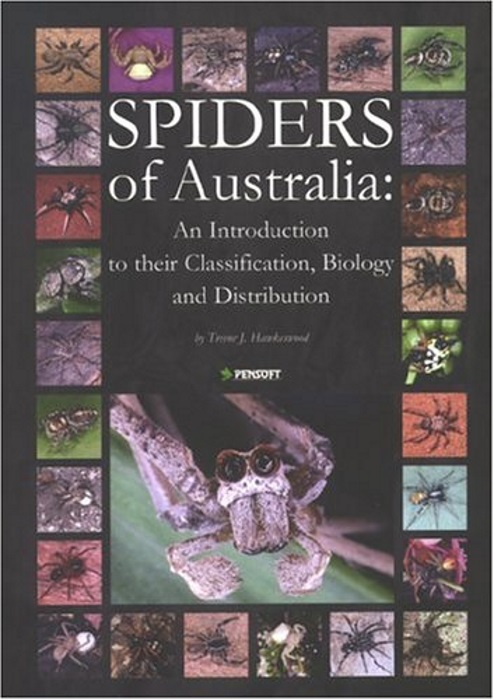 Hawkeswood, T.J. - Spiders of Australia: An Introduction to their Classification, Biology and Distribution