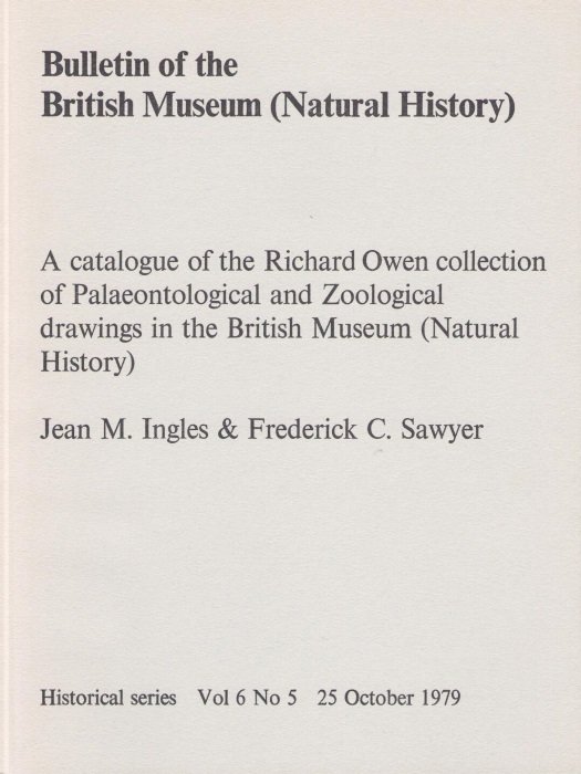 Ingles, J.M.; Sawyer. F.C. - A Catalogue of the Richard Owen Collection of Palaeontological and Zoological Drawings in the British Museum (Natural History)