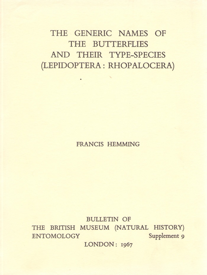 Hemming, F. - The Generic Names of the Butterflies and their Type-species (Lepidoptera: Rhopalocera)