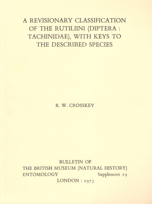 Crosskey, R.W. - A Revisionary Classification of the Rutiliini (Diptera: Tachinidae) with keys to the described Species