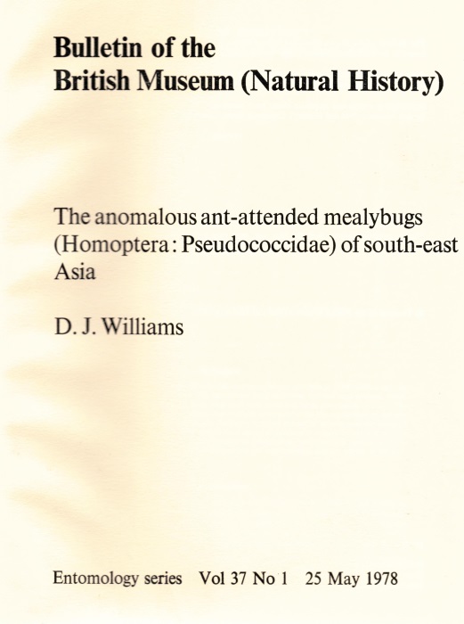 Williams, D.J. - The Anomalous Ant-attended Mealybugs (Homoptera: Pseudococcidae) of South-east Asia