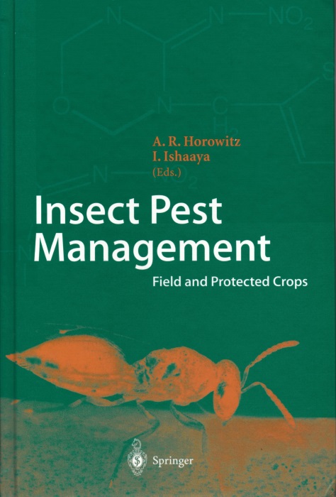 Horowitz, A.R.; Ishaaya, I. (Eds) - Insect Pest Management: Field and Protected Crops