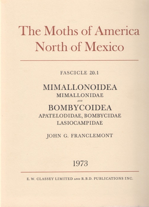 Franclemont, J.G. - The Moths of America North of Mexico 20.1: Mimallonidae, Apateloidea, Bombycidae, Lasiocampidae