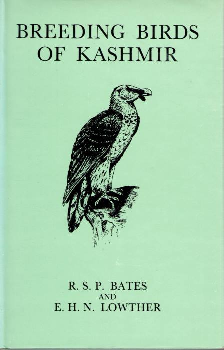 Bates, R.S.P.; Lowther, E.H.N. - Breeding Birds of Kashmir